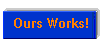 Ours Works!